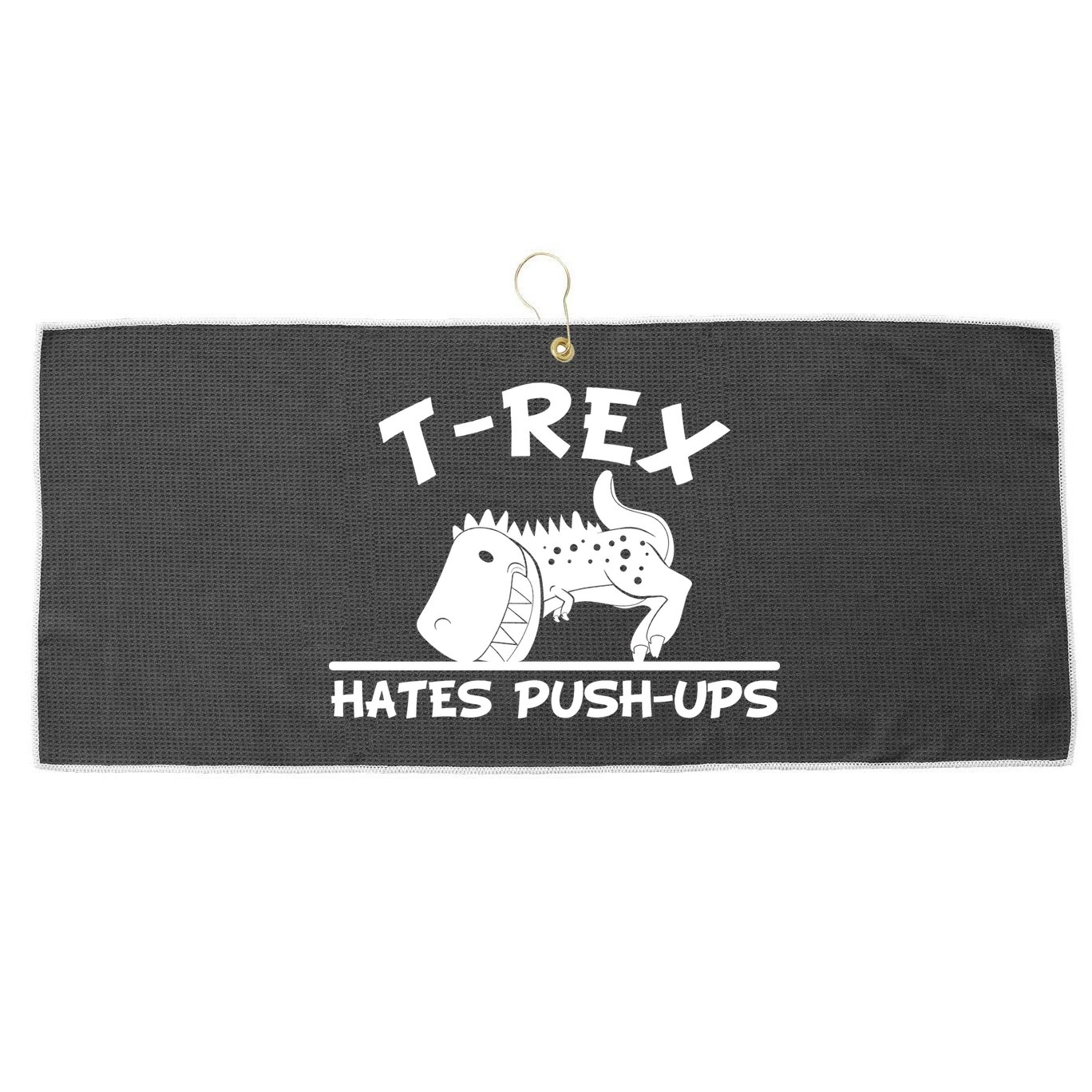 T-Rex Hates Push-Ups Funny Fitness Gym Design Large Microfiber Waffle Golf Towel
