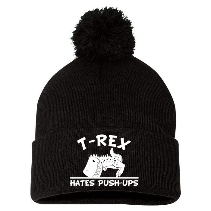 T-Rex Hates Push-Ups Funny Fitness Gym Design Pom Pom 12in Knit Beanie