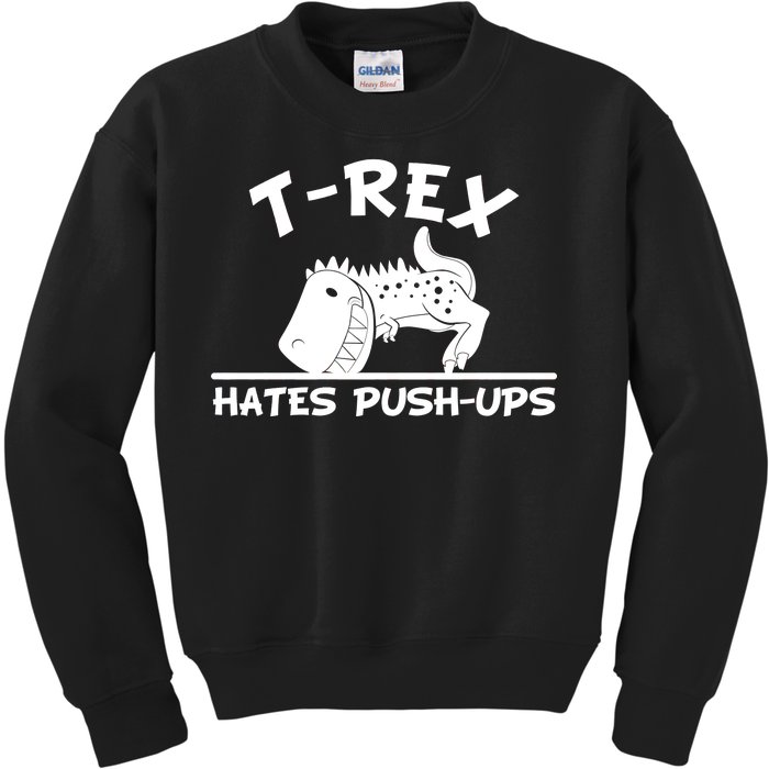 T-Rex Hates Push-Ups Funny Fitness Gym Design Kids Sweatshirt