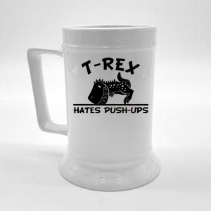 T-Rex Hates Push-Ups Funny Fitness Gym Design Beer Stein