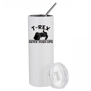 T-Rex Hates Push-Ups Funny Fitness Gym Design Stainless Steel Tumbler