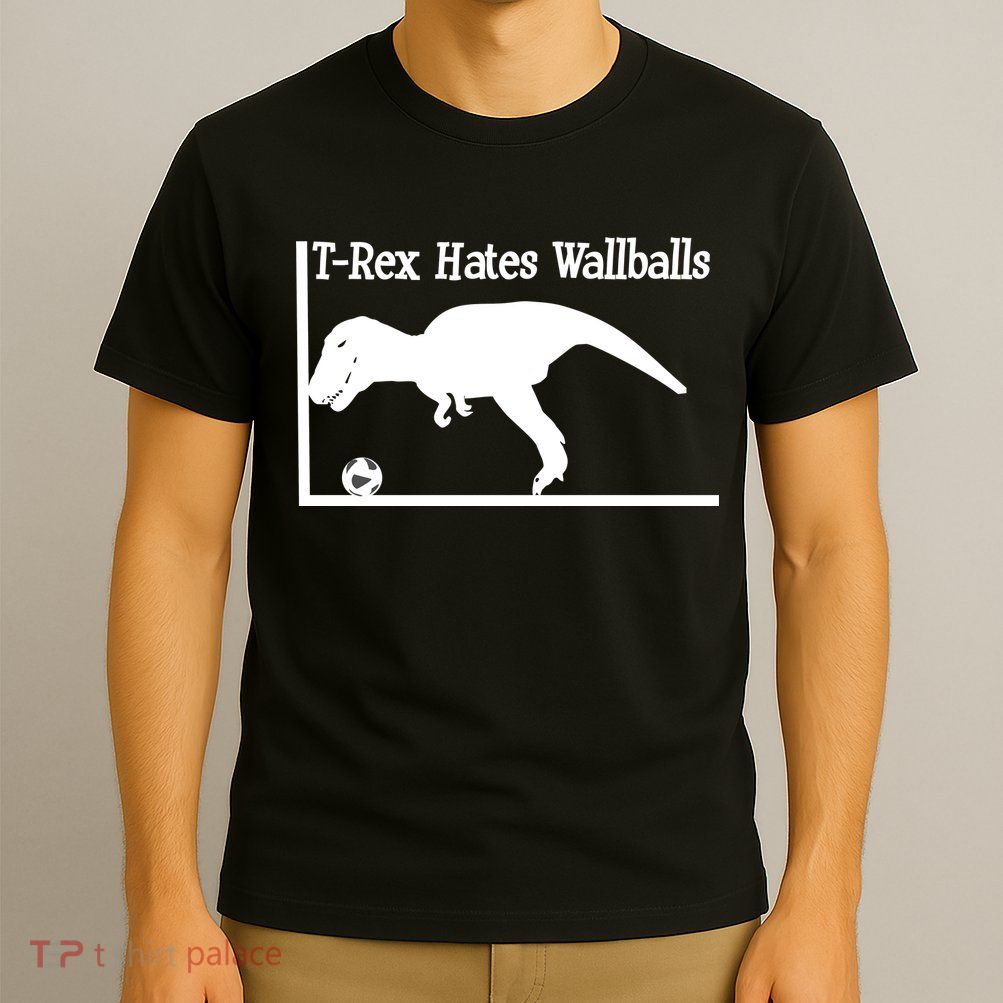 T-Rex Hates Wallballs T-Shirt