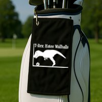 T-Rex Hates Wallballs Golf Towel