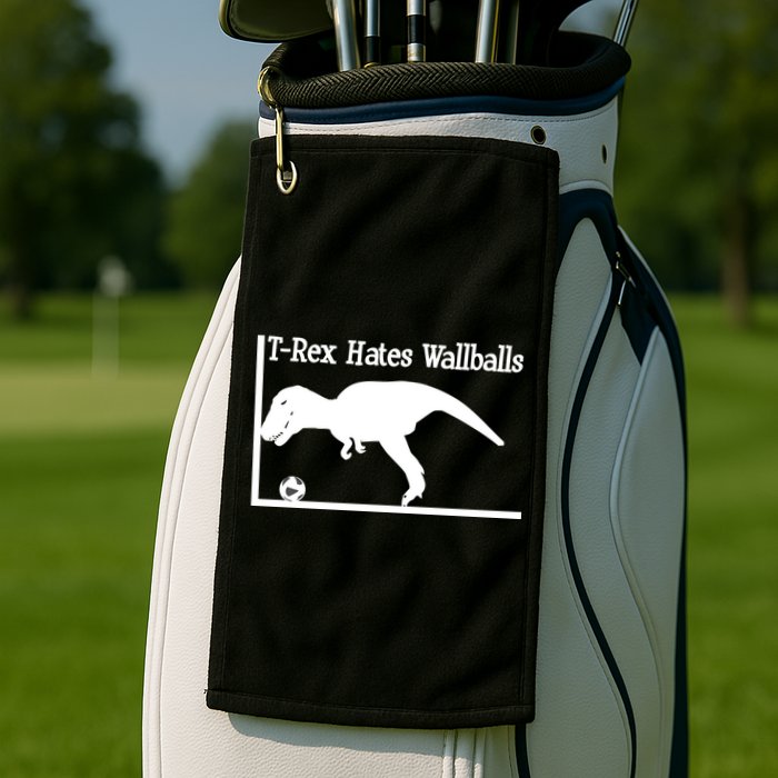 T-Rex Hates Wallballs Golf Towel