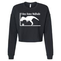 T-Rex Hates Wallballs Cropped Pullover Crew