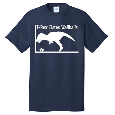 T-Rex Hates Wallballs Tall T-Shirt