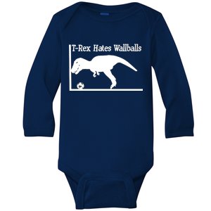 T-Rex Hates Wallballs Baby Long Sleeve Bodysuit