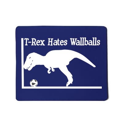 T-Rex Hates Wallballs Mousepad