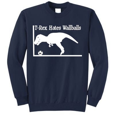 T-Rex Hates Wallballs Tall Sweatshirt