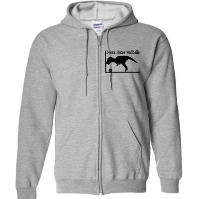 T-Rex Hates Wallballs Full Zip Hoodie