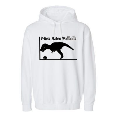 T-Rex Hates Wallballs Garment-Dyed Fleece Hoodie