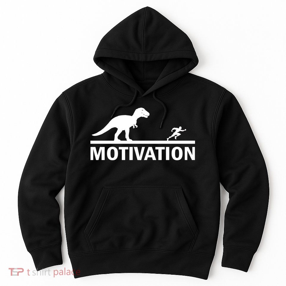 T-Rex Motivation Hoodie
