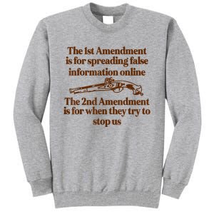 The 1st Amendment Is For Spreading False Information Online Tall Sweatshirt