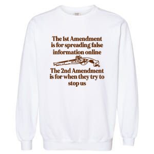 The 1st Amendment Is For Spreading False Information Online Garment-Dyed Sweatshirt