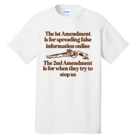 The 1st Amendment Is For Spreading False Information Online Tall T-Shirt