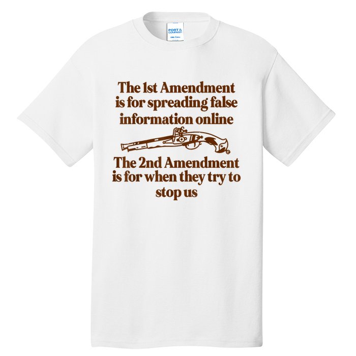 The 1st Amendment Is For Spreading False Information Online Tall T-Shirt