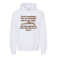 The 1st Amendment Is For Spreading False Information Online Premium Hoodie