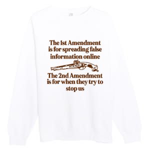 The 1st Amendment Is For Spreading False Information Online Premium Crewneck Sweatshirt