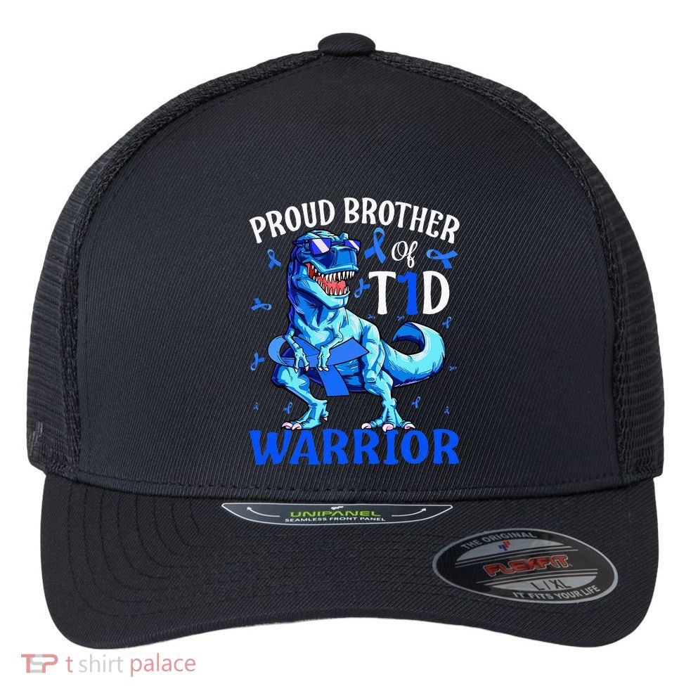 Type 1 Diabetes Proud Brother Of A T1d Warrior Flexfit Unipanel Trucker Cap