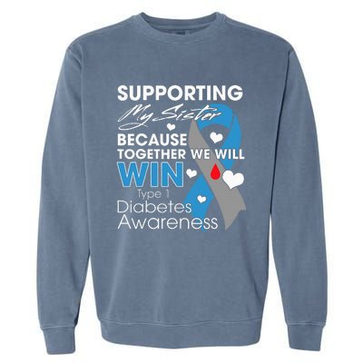 Type 1 Diabetes Sister Funny T1D Awareness Garment-Dyed Sweatshirt