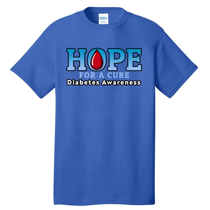 Type 1 Diabetes Awareness Funny Gift Hope For A Cure Gift Tall T-Shirt