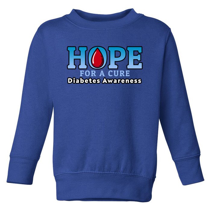 Type 1 Diabetes Awareness Funny Gift Hope For A Cure Gift Toddler Sweatshirt