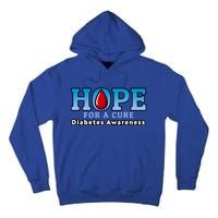 Type 1 Diabetes Awareness Funny Gift Hope For A Cure Gift Tall Hoodie