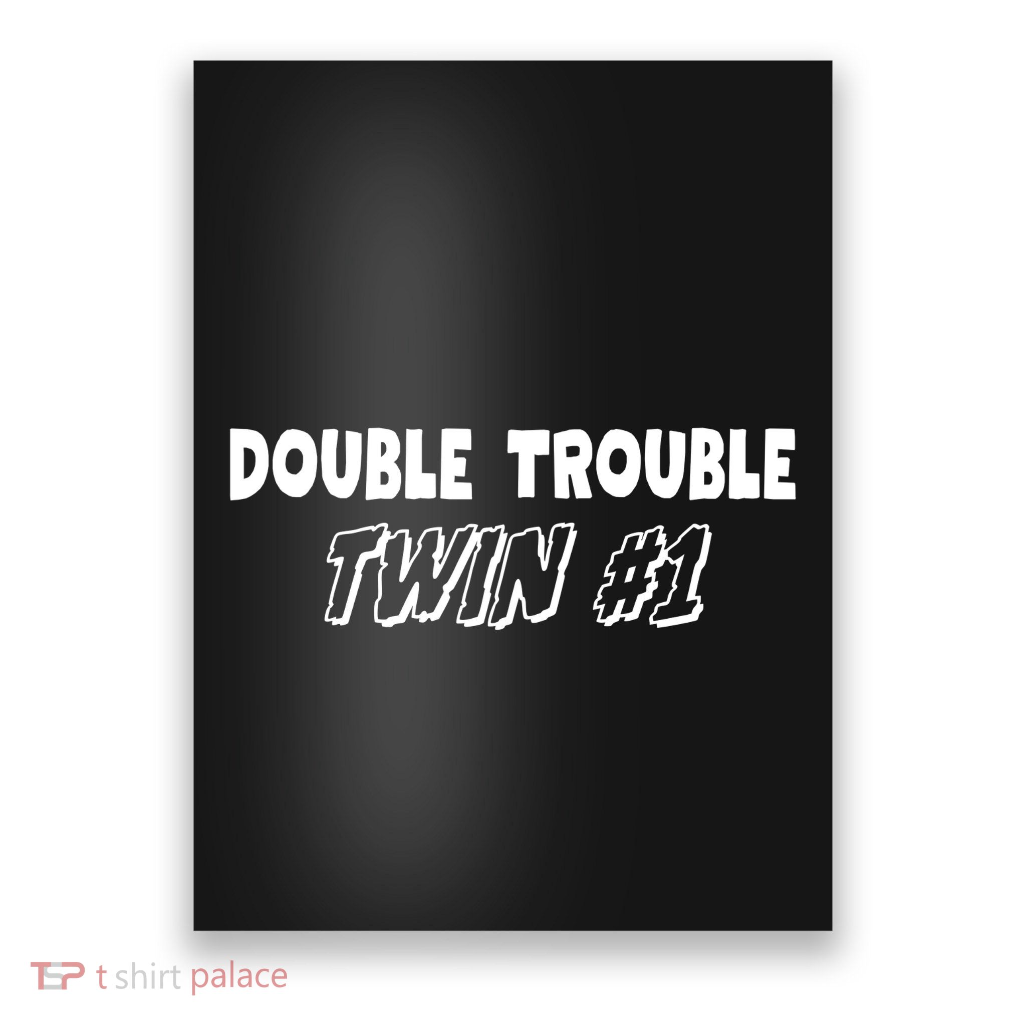 Twin 1 Double Trouble Twin S Poster