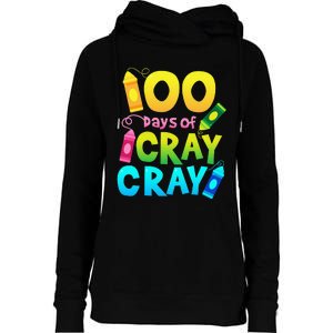 Teacher 100 Days Cray Cray Of School Gifts Womens Funnel Neck Pullover Hood