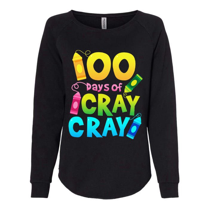 Teacher 100 Days Cray Cray Of School Gifts Womens California Wash Sweatshirt