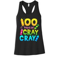 Teacher 100 Days Cray Cray Of School Gifts Women's Racerback Tank