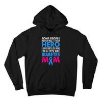 Type 1 Diabetes Mom Mother T1d Diabetic Awareness Gift Tall Hoodie