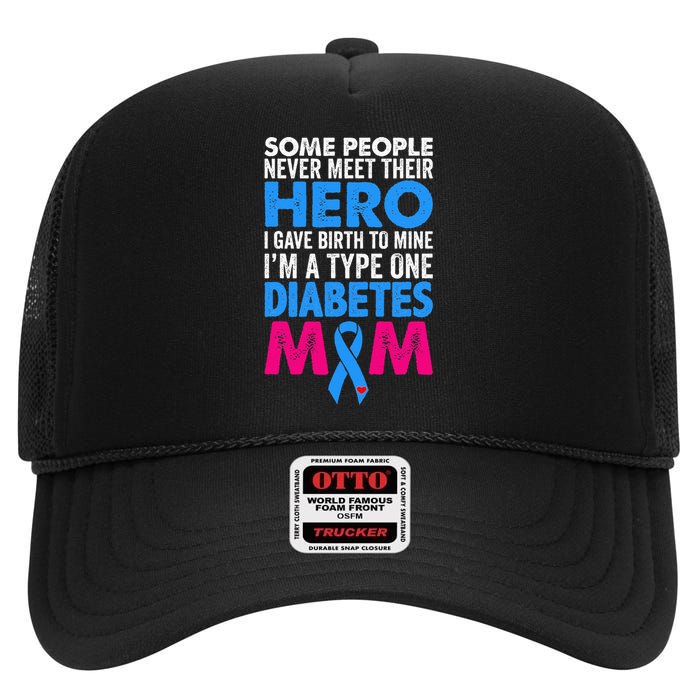 Type 1 Diabetes Mom Mother T1D Diabetic Awareness  Gift High Crown Mesh Back Trucker Hat