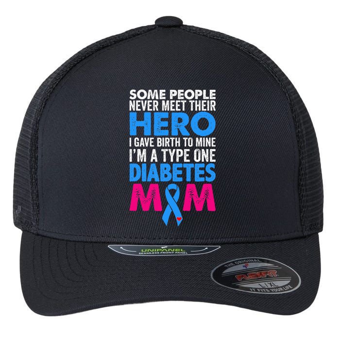 Type 1 Diabetes Mom Mother T1D Diabetic Awareness  Gift Flexfit Unipanel Trucker Cap