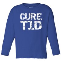 Type 1 Diabetes Awareness Quote For Diabetics Gift Cure T1d Great Gift Toddler Long Sleeve Shirt