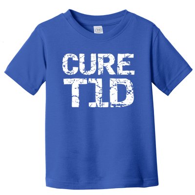 Type 1 Diabetes Awareness Quote For Diabetics Gift Cure T1d Great Gift Toddler T-Shirt