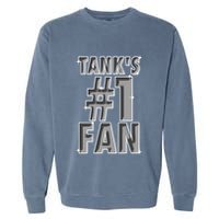 TankS #1 Fan Rematch Me Bitch Garment-Dyed Sweatshirt