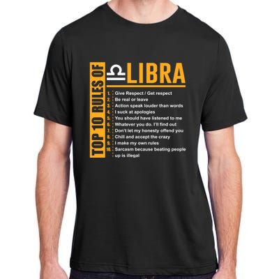 Top 10 Rules Of Libra Birthday Funny Gift Great Gift Meaningful Gift Adult ChromaSoft Performance T-Shirt