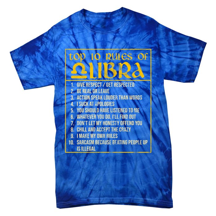 Top 10 Rules Libra Zodiac Sign September October Birthday Gift Tie-Dye T-Shirt