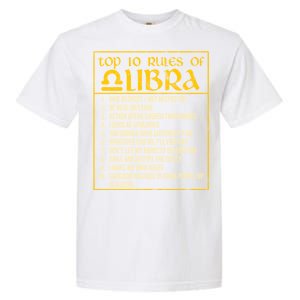 Top 10 Rules Libra Zodiac Sign September October Birthday Gift Garment-Dyed Heavyweight T-Shirt