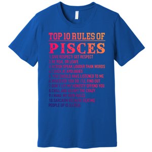 Top 10 Rules Of Pisces February 19 March 20 Birthday Gift Premium T-Shirt