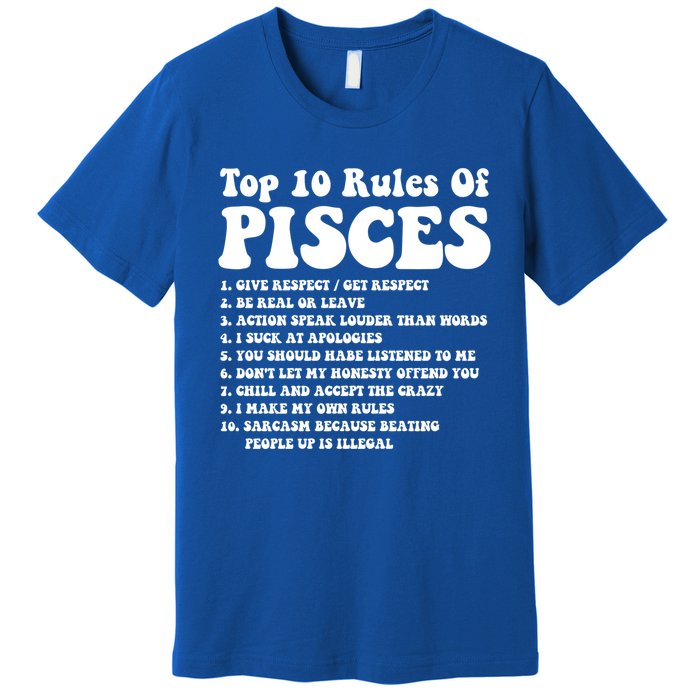 Top 10 Rules Of Pisces Funny Pisces Tee Horoscope Meaningful Gift Premium T-Shirt