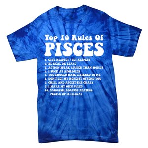 Top 10 Rules Of Pisces Funny Pisces Tee Horoscope Meaningful Gift Tie-Dye T-Shirt