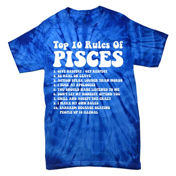 Top 10 Rules Of Pisces Funny Pisces Tee Horoscope Meaningful Gift Tie-Dye T-Shirt