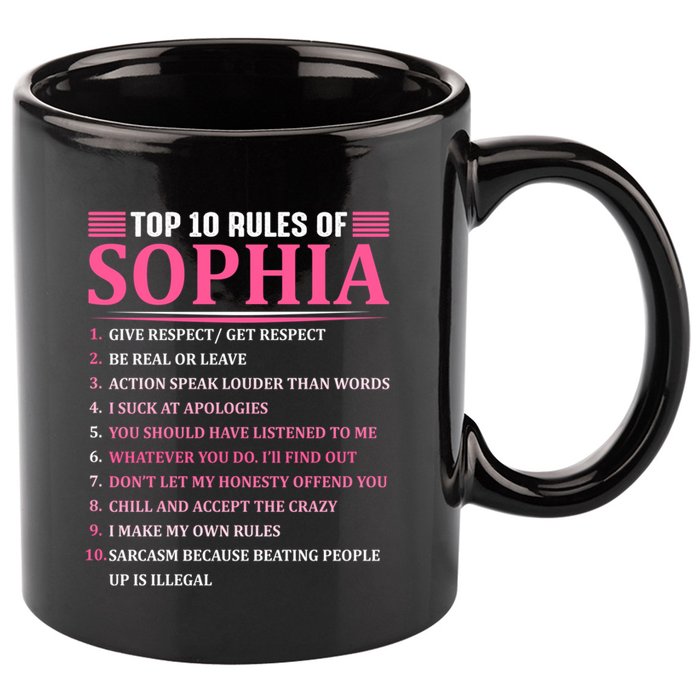 Top 10 Rules Of Sophia Sophia First Name Gift 11oz C Handle Ceramic Mug