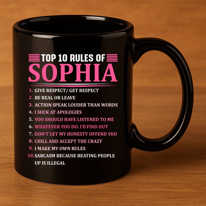 Top 10 Rules Of Sophia Sophia First Name Gift 11oz C Handle Ceramic Mug