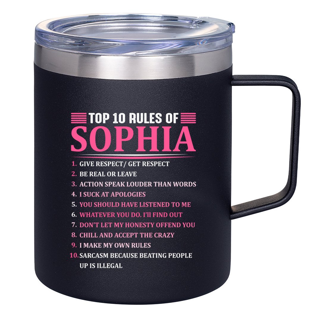 Top 10 Rules Of Sophia Sophia First Name Gift 12oz Stainless Steel Coffee Mug