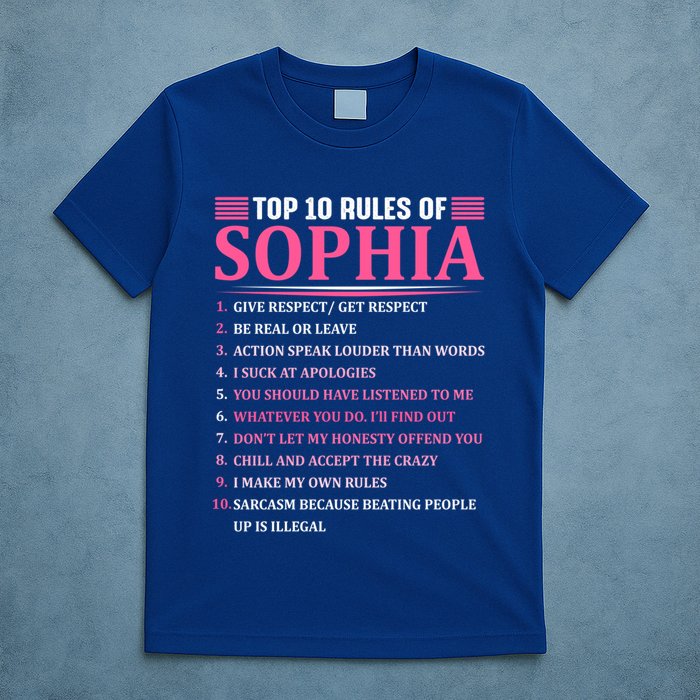Top 10 Rules Of Sophia Sophia First Name Gift T-Shirt