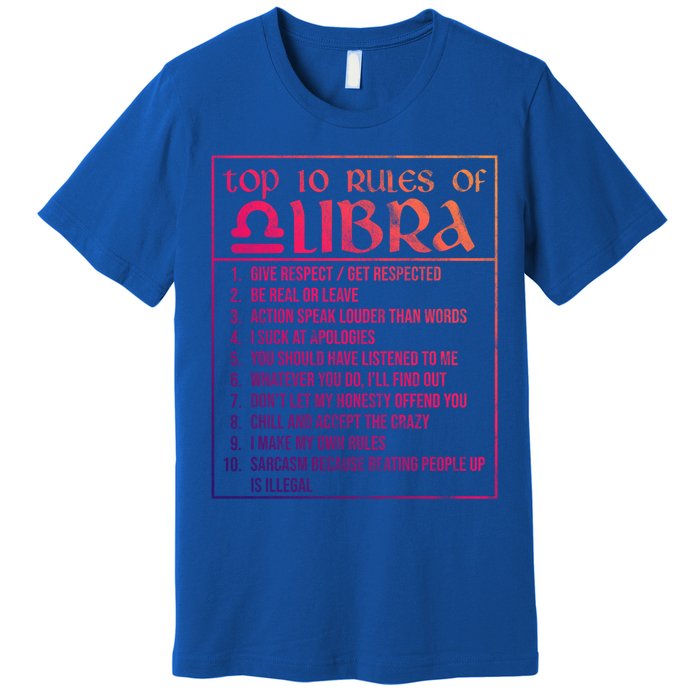 Top 10 Rules Libra Zodiac Sign September October Birthday Funny Gift Premium T-Shirt