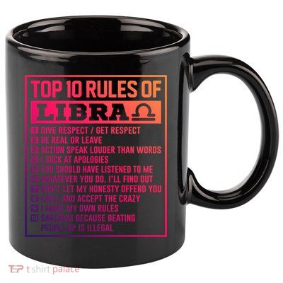 Top 10 Rules Of Libra Birthday Horoscope Gift 11oz C Handle Ceramic Mug